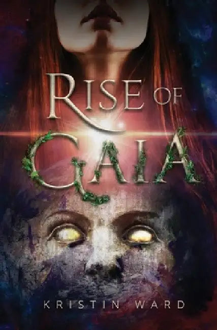 Rise of Gaia by Kristin Ward