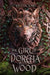 The Girl of Dorcha Wood by Kristin Ward
