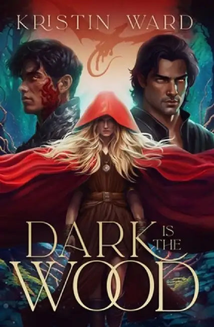 Dark is the Wood: A Young Adult Fantasy Romance by Kristin Ward