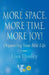 More Space. More Time. More Joy!: Organizing Your Best Life by Lisa Dooley