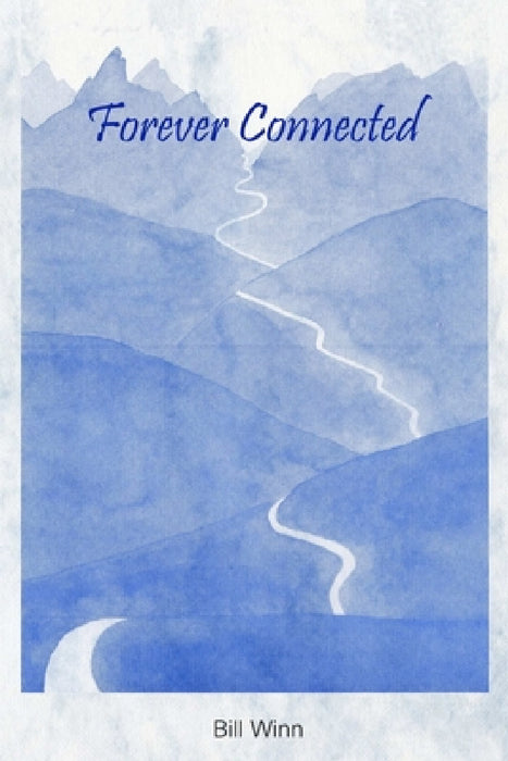 Forever Connected by Bill Winn