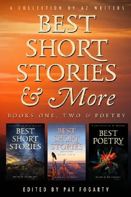 Best Short Stories & More: A Multi-genre Collection of Short Stories & Poems by Pat Fogarty
