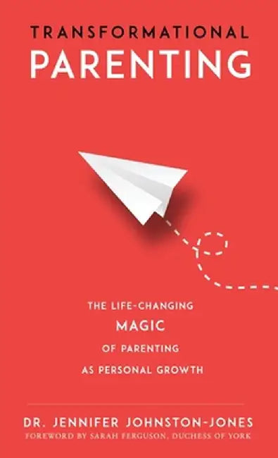 Transformational Parenting by Jennifer Johnston-Jones