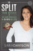 The Split: Breakup to Breakthrough in 30 Days or Less by Sara Davison