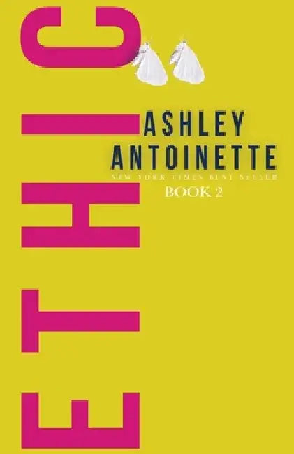 Ethic 2 by Ashley Antoinette