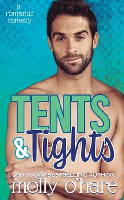 Tents & Tights by Molly O'Hare