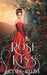 The Rose Kiss: Beauty and the Beast Retold by Esme Rome