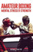 Amateur Boxing: Mental Stress & Strength by MD Nathan E. Lavid