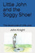 Little John and the Soggy Shoe! by John Knight