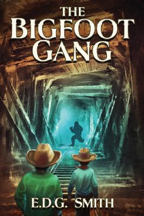 The Bigfoot Gang by Edg Smith