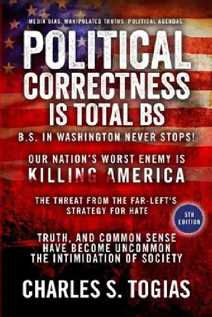 Political Correctness Is Total BS by Charles S. Togias