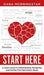Start Here: A Crash Course in Understanding, Navigating, and Healing from Narcissistic Abuse by Dana Morningstar