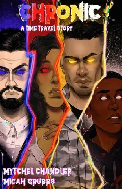 Chronic: A Time Travel Story by Mytchel Chandler