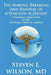 The Making, Breaking, and Renewal of a Surgeon-Scientist: A Personal Perspective of the Physician Crisis in America by Steven E. Wilson