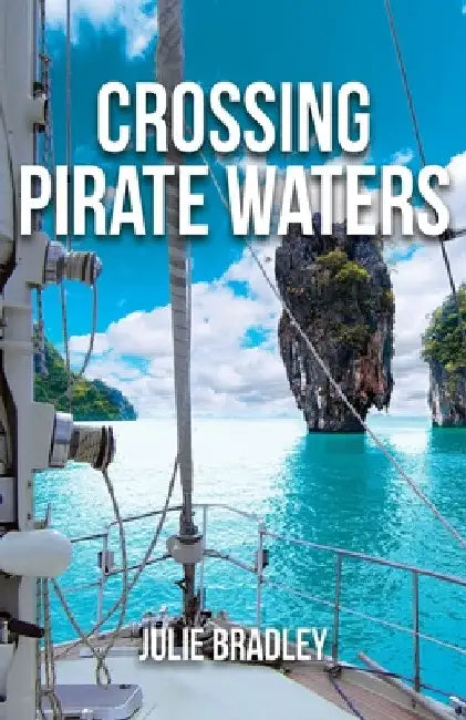 Crossing Pirate Waters by Julie Bradley