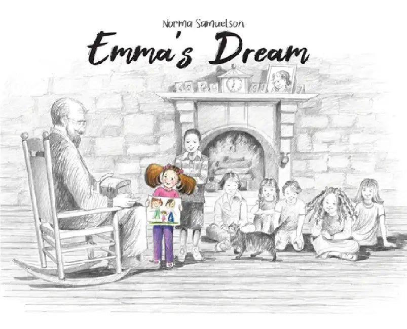 Emma's Dream: "From Dreams to Reality: Emma's Adoption Story" by Norma Samuelson