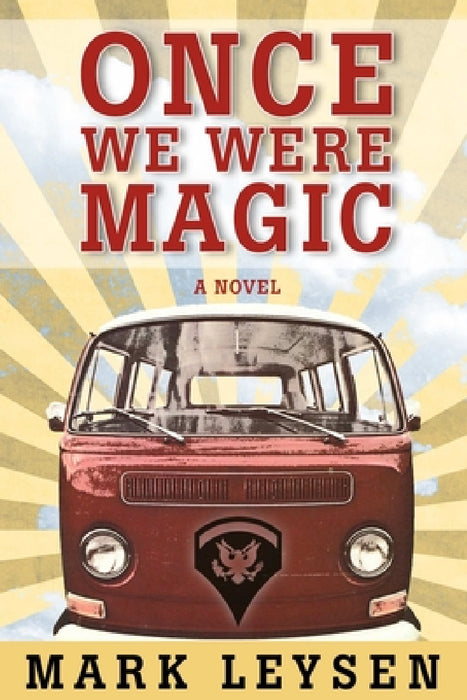 Once We Were Magic by Mark Leysen
