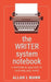 The WRITER System Notebook: A Methodical Approach to Outlining Your Novel by Allan L. Mann