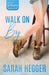 Walk On By by Sarah Hegger