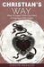Christian's Way: What to Expect When Your Child is Diagnosed With Autism by Christie Maajoun
