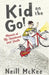 Kid on the Go!: Memoir of My Childhood and Youth by Neill McKee
