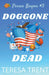 Doggone Dead by Teresa Trent