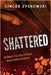 Shattered by Zyskowski, Ginger Sue