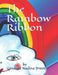 The Rainbow Ribbon by Candace Nadine Breen