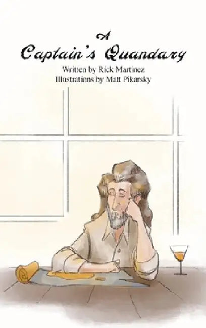 A Captain's Quandary by Rick A. Martinez