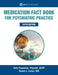 Medication Fact Book for Psychiatric Practice by Talia Puzantian