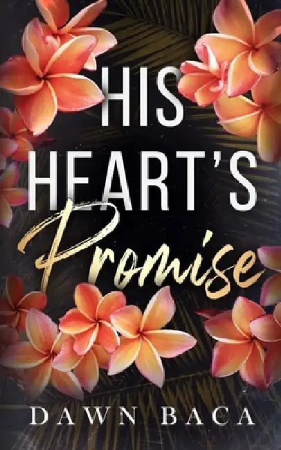 His Heart's Promise by Dawn Baca