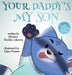 Your Daddy's My Son by Marilyn Bricklin Lebovitz