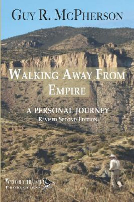 Walking Away From Empire: A Personal Journey by Pauline E. Schneider