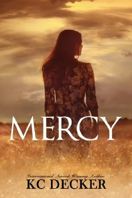 Mercy by Kc Decker