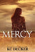 Mercy by Kc Decker