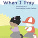When I Pray by Lindsay Derollo