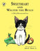Sweetheart and Walter the Bully: A Tale of Bravery and Love by Jr. Hume John E., Jr. Hume John E.