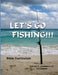 Let's Go Fishing by Deana Shell Carmack