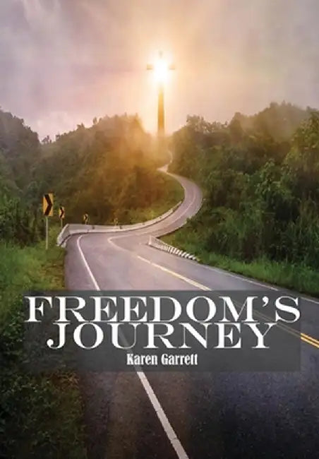 Freedom's Journey by Karen Garrett