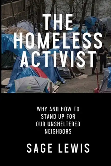 The Homeless Activist by Sage Lewis