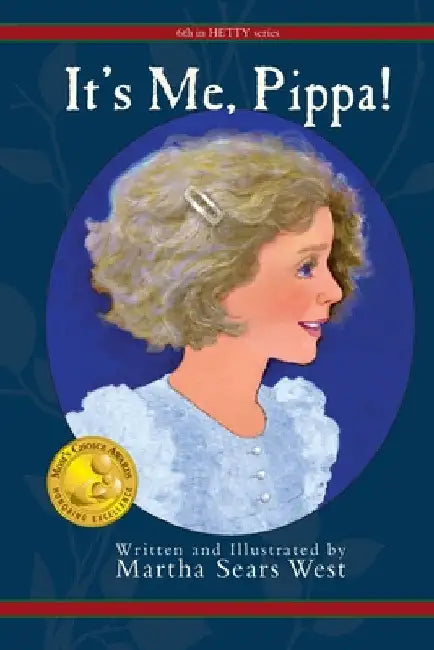 It's Me, Pippa!: Sixth in Hetty Series by Martha Sears West
