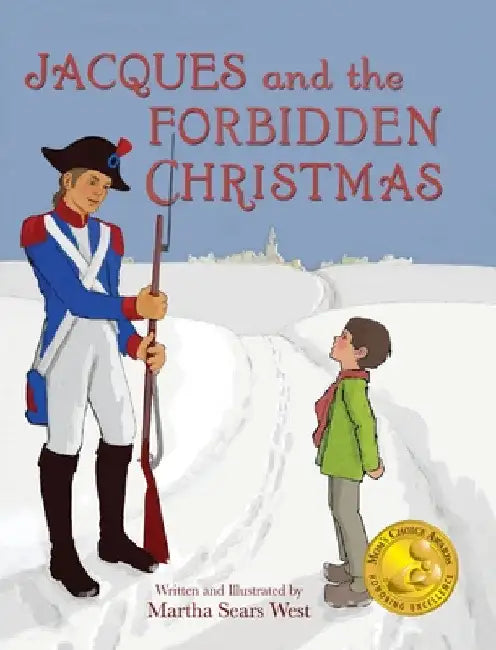 Jacques and the Forbidden Christmas by Martha Sears West