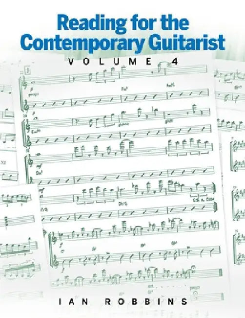 Reading for the Contemporary Guitarist Volume 4 by Ian Robbins
