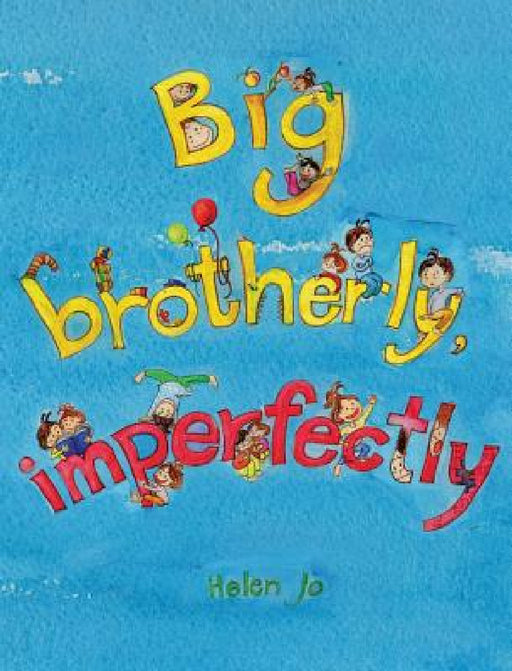 Big Brotherly, Imperfectly by Helen Jo