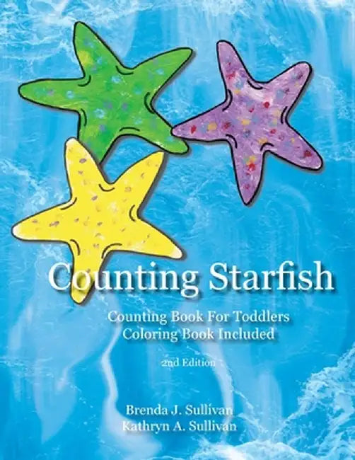 Counting Starfish: Counting Book For Children Coloring Book Included by Brenda J. Sullivan