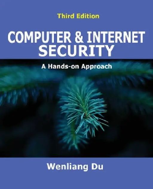 Computer & Internet Security: A Hands-on Approach by Wenliang Du