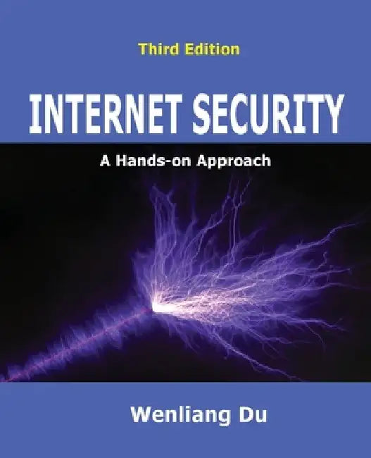 Internet Security: A Hands-on Approach by Wenliang Du