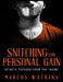 Snitching For Personal Gain: Secrets Exposed From The Inside by Marcus Watkins