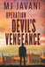 Operation Devil's Vengeance by Mj Javani