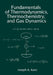 Fundamentals of Thermodynamics, Thermochemistry, and Gas Dynamics by Joseph A. Kunc